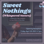Sweet Nothings video installation poster