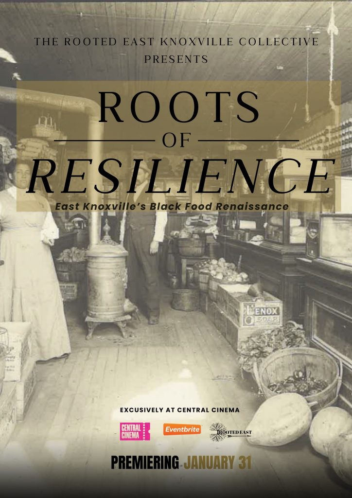 A poster for the documentary film, Roots of Resilience: East Knoxville's Black Food Renaissance