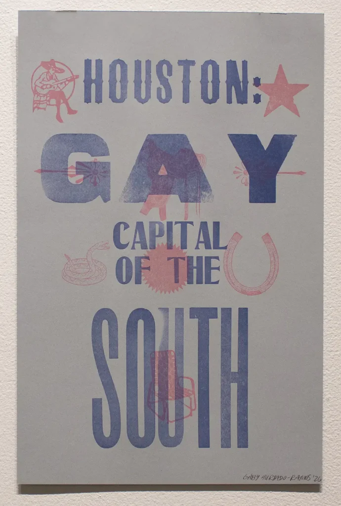 Lettpress printed poster that reads "Houston: Gay Capital of the South." 